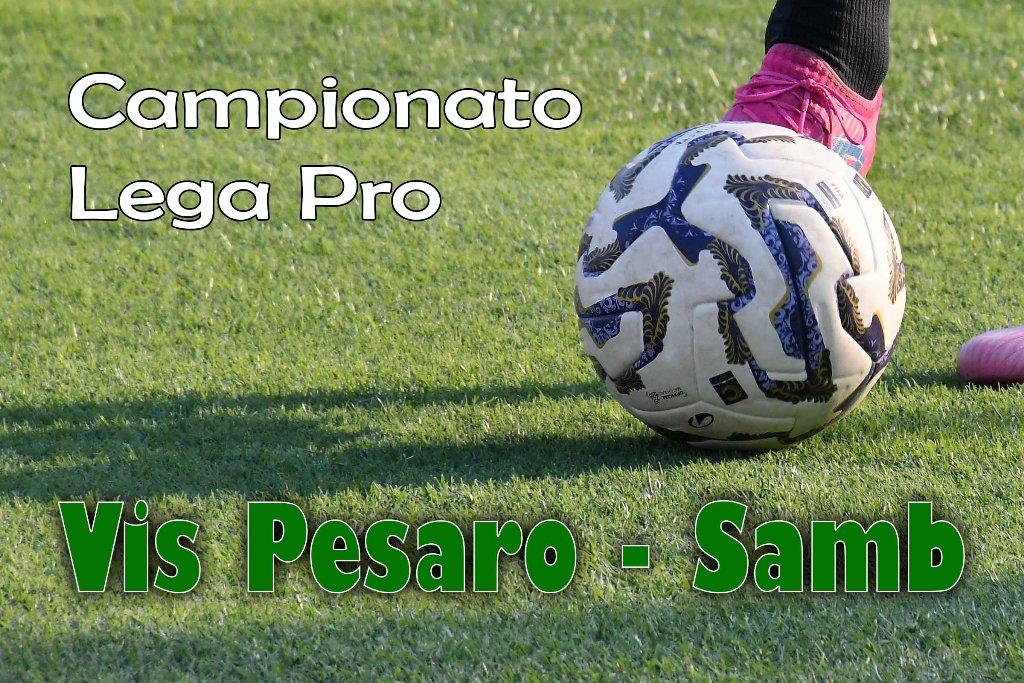 LEGA PRO, VIS PESARO-SAMB 2-3